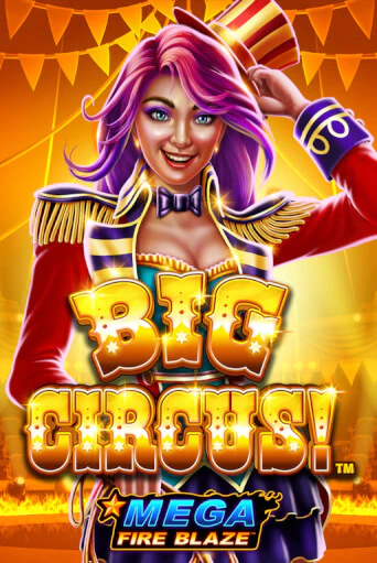 Mega Fire Blaze: Big Circus играть демо версию | VAVADA без регистрации