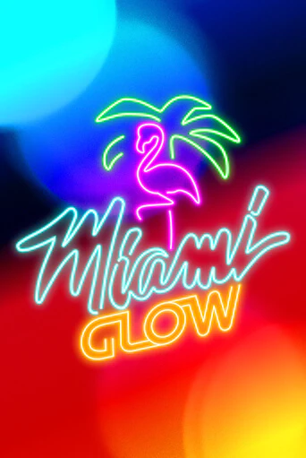 Miami Glow играть демо версию | VAVADA без регистрации