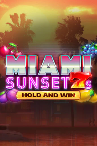 Miami Sunset 7s Hold and Win играть демо версию | VAVADA без регистрации