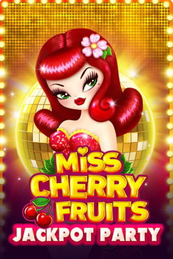 Miss Cherry Fruits Jackpot Party играть демо версию | VAVADA без регистрации