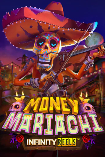 Money Mariachi Infinity Reels играть демо версию | VAVADA без регистрации