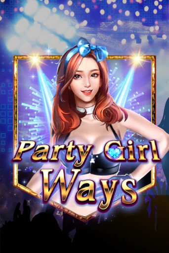 Party Girl Ways играть демо версию | VAVADA без регистрации