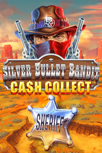 Silver Bullet Bandit: Cash Collect играть демо версию | VAVADA без регистрации