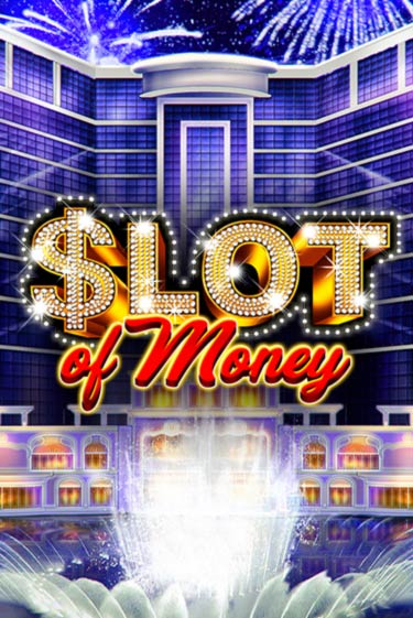 Slot Of Money играть демо версию | VAVADA без регистрации