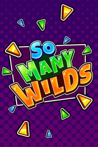 So Many Wilds играть демо версию | VAVADA без регистрации