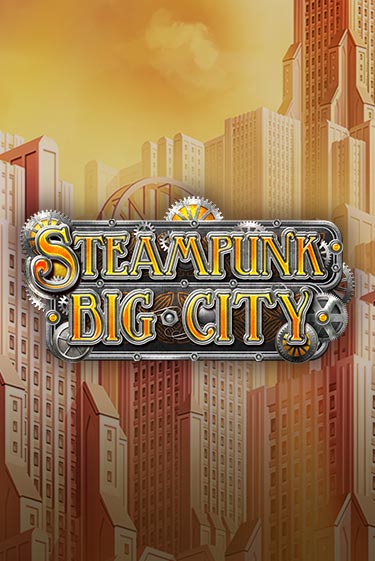 Steampunk Big City играть демо версию | VAVADA без регистрации