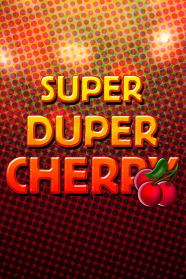 Super Duper Cherry играть демо версию | VAVADA без регистрации