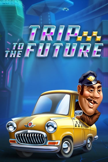 Trip to the Future играть демо версию | VAVADA без регистрации