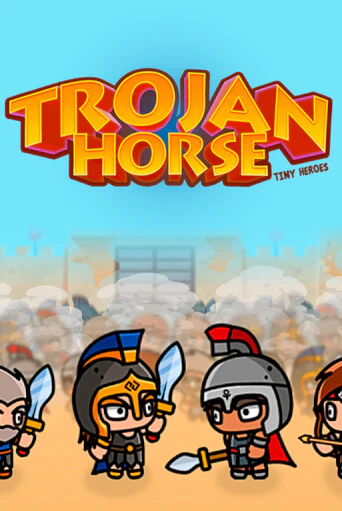 Trojan Horse Tiny Heroes играть демо версию | VAVADA без регистрации