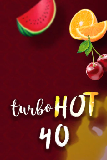 Turbo Hot 40 играть демо версию | VAVADA без регистрации