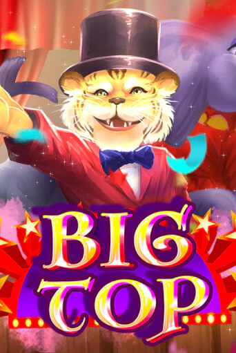 Big Top играть демо версию | VAVADA без регистрации