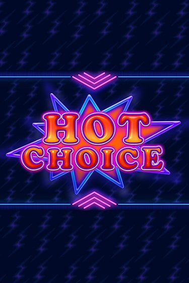 Hot Choice играть демо версию | VAVADA без регистрации