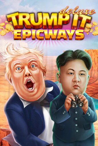 Trump It Deluxe EPICWAYS играть демо версию | VAVADA без регистрации